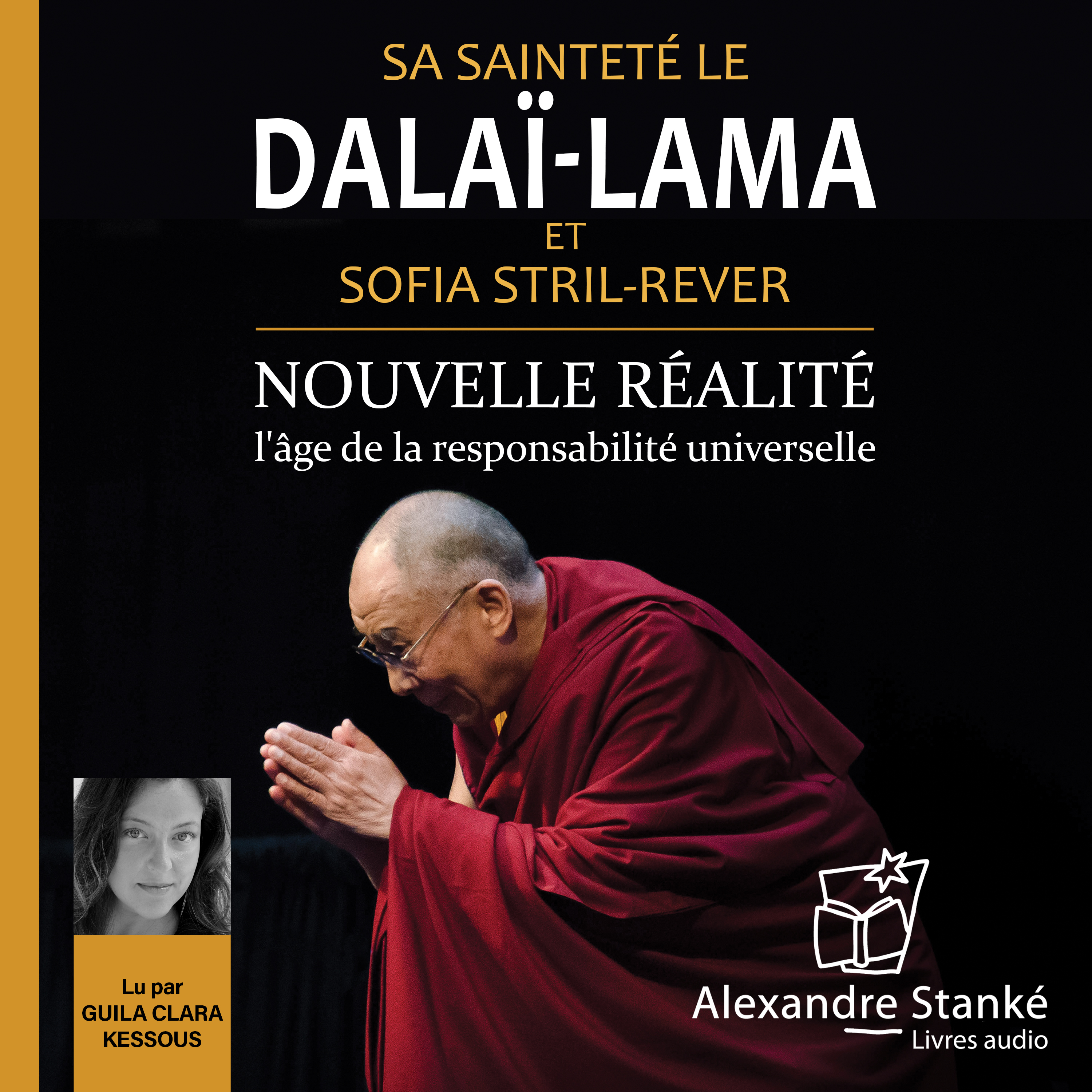 Nouvelle réalité, l’âge de la responsabilité universelle, Le Dalaï-Lama